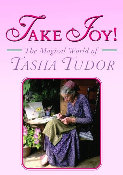 Take Joy: The Magical World of Tasha Tudor (1999) 